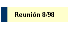 Reuni�n 8/98