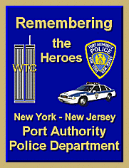 Click to visit
Remembering The Heroes
of the Port Authority Police 
Department of NY/NJ