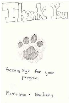 2nd Drawing by Stephanie
Thank You Seeing Eye
for your program
Morristown, NJ