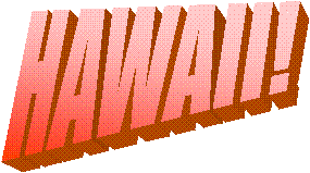 HAWAII!