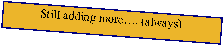 Text Box: Still adding more�. (always)