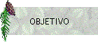 OBJETIVO