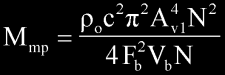 Mmp = po*c*c*pi*pi*Av1*Av1*Av1*Av1*N*N / (4*Fb*Fb*Vb*N)