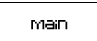 Main