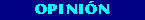 OPINI�N
