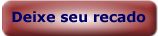 Deixe seu recado