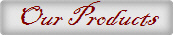 Our Products