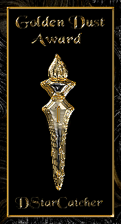 Golden Dust Award! thank you DStar! ~*~hugs~*~