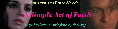 Sometimes Love needs... A Simple Act of Faith
