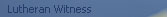 The Lutheran Witness