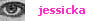 :::: j e s s i c k a ::::