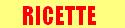 RICETTE