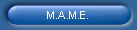 M.A.M.E.