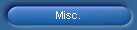 Misc.