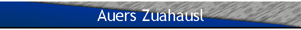 Auers Zuahausl