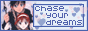 Chase Your Dreams