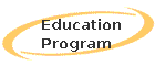 Education Program