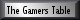 Go To: The Gamers Table?