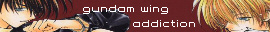 Gundam Wing Addiction for Gundam fic of all types