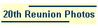 20th Reunion Photos