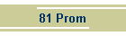 81 Prom