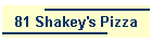 81 Shakey's Pizza