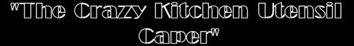 The Crazy Kitchen Utensil Caper
