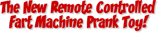 fart, fart machine, Pranks, Gags, practical joke, gag gift ideas