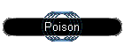 Poison