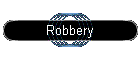 Robbery
