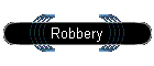 Robbery