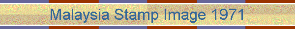 Malaysia Stamp Image 1971