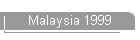 Malaysia 1999