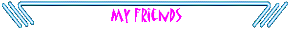 My Friends