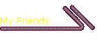 My Friends