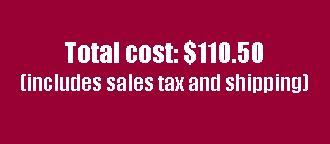 Text Box: Total cost: $110.50 (includes sales tax and shipping)