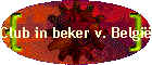 Club in beker v. Belgi�