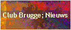 Club Brugge; Nieuws