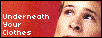 Underneath Your Clothes