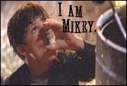 Mikey!!! Awwwww!!!