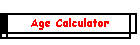 Age Calculator