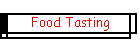 Food Tasting