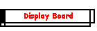 Display Board