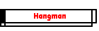 Hangman
