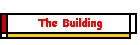 The Building
