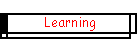 Learning