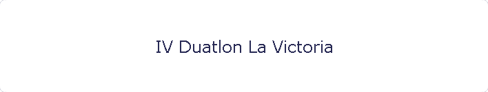 IV Duatlon La Victoria