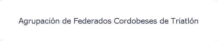Agrupaci�n de Federados Cordobeses de Triatl�n