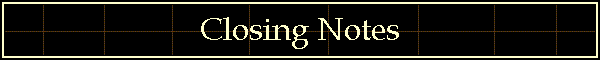 Closing Notes