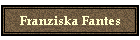 Franziska Fantes